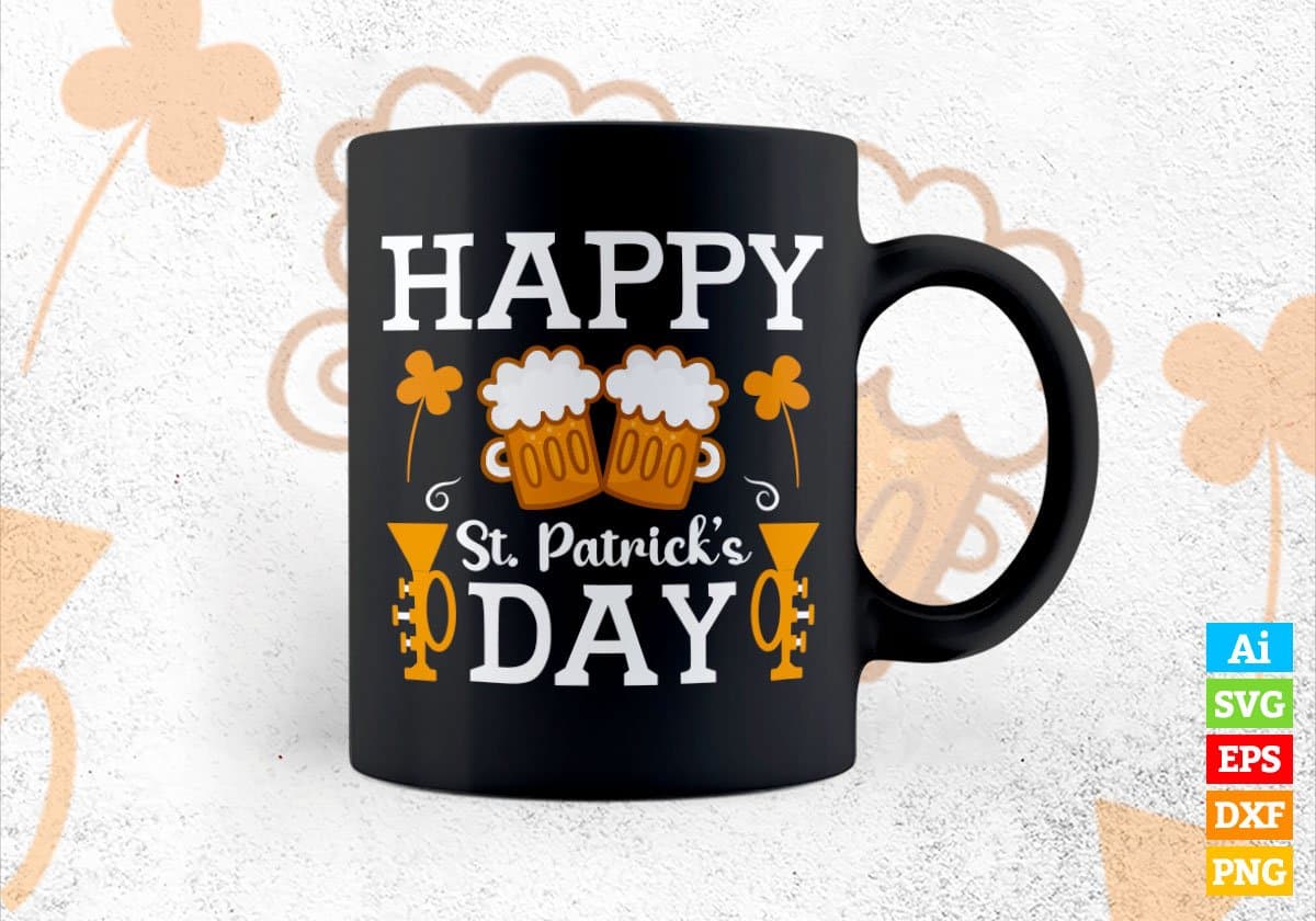 Happy St Patrick's Day Editable Vector T-shirt Design in Ai Svg Png Files