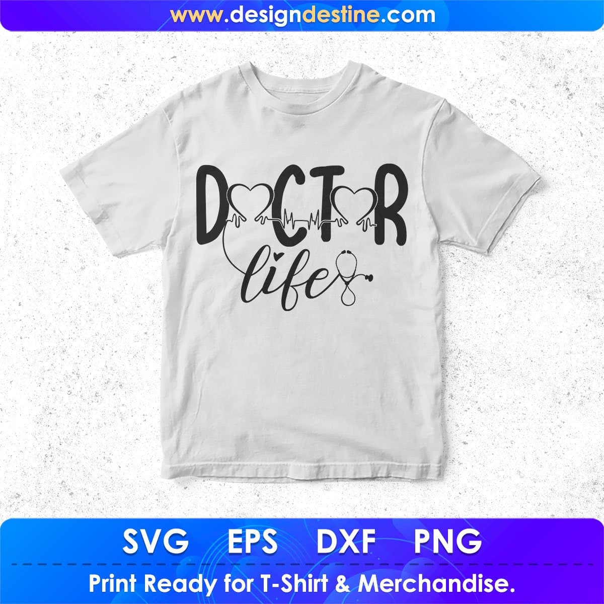 Heard Bit Doctor Life T shirt Design In Svg Png Cutting Printable Files