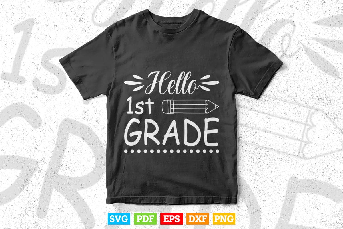Hello First Grade Back to School Svg Digital Files.