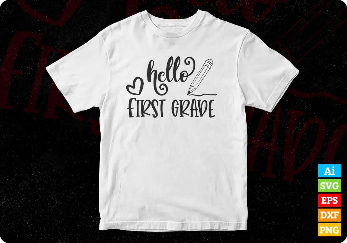 Hello First Grade Teachers Editable T shirt Design In Ai Png Svg Cutting Printable Files