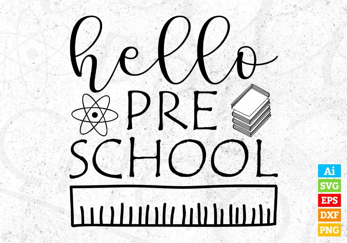 Hello Pre School T shirt Design In Svg Png Cutting Printable Files