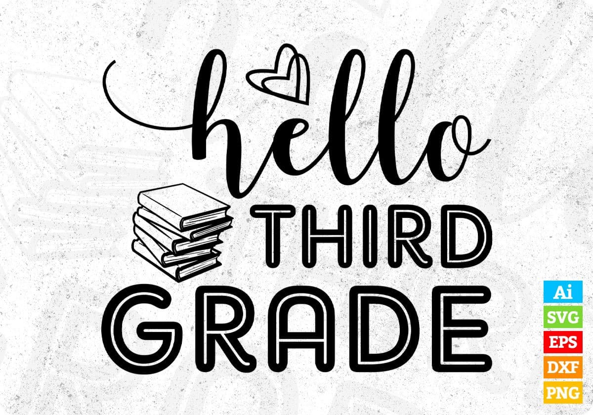 Hello Third Grade Education T shirt Design In Svg Png Cutting Printable Files