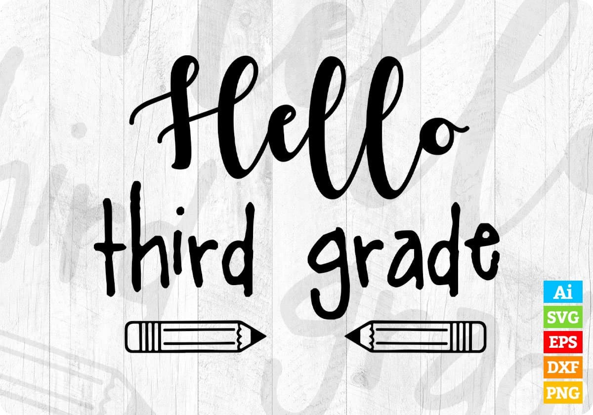 Hello Third Grade Teacher's Day Editable T shirt Design In Ai Svg Png Cutting Printable Files