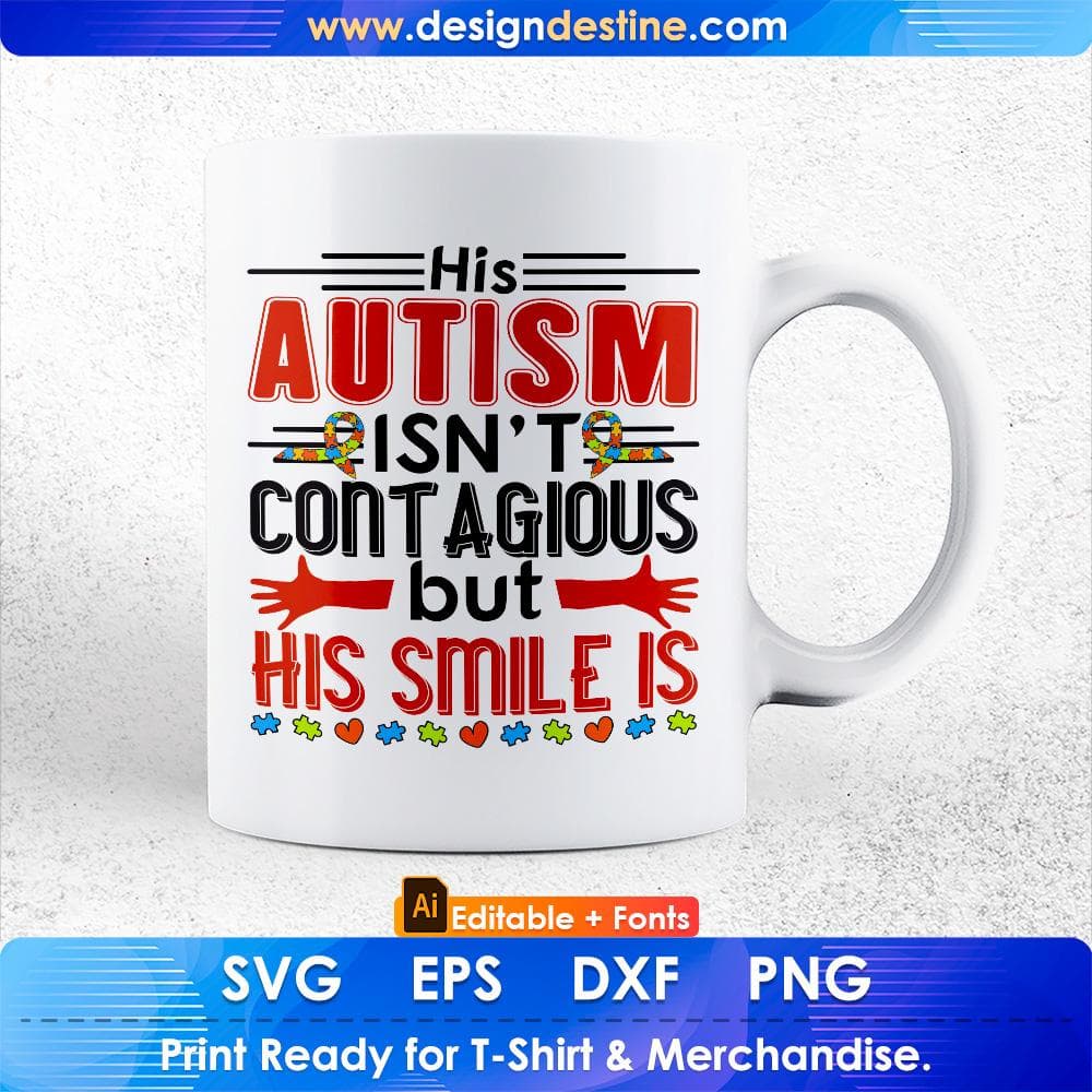 His Autism Isn't Contagious But His Small Is Autism Editable T shirt Design Svg Cutting Printable Files
