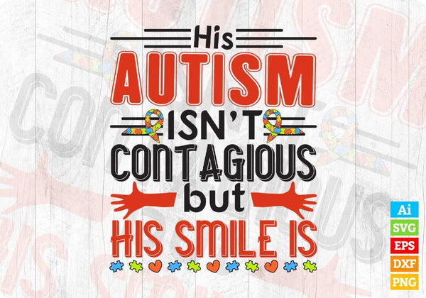 products/his-autism-isnt-contagious-but-his-small-is-autism-editable-t-shirt-design-svg-cutting-473.jpg