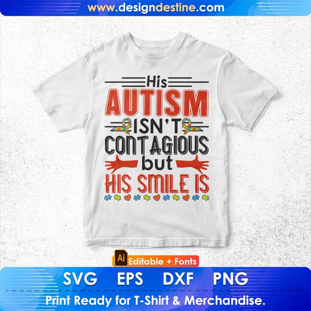His Autism Isn't Contagious But His Small Is Autism Editable T shirt Design Svg Cutting Printable Files