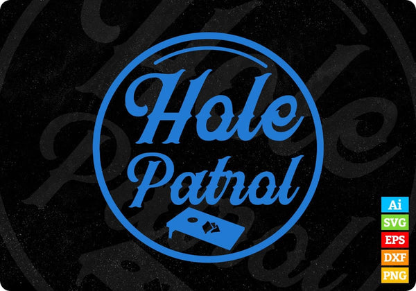 products/hole-patrol-cornhole-editable-t-shirt-design-in-ai-svg-png-cutting-printable-files-674.jpg