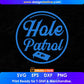 Hole Patrol Cornhole Editable T shirt Design In Ai Svg Png Cutting Printable Files