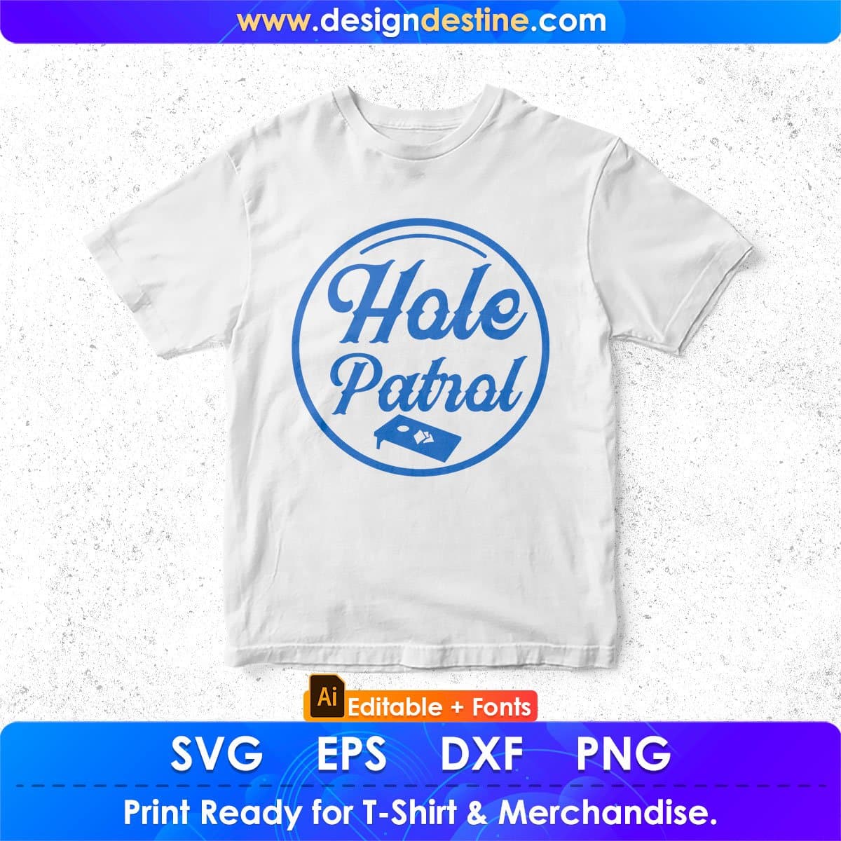 Hole Patrol Cornhole Editable T shirt Design In Ai Svg Png Cutting Printable Files