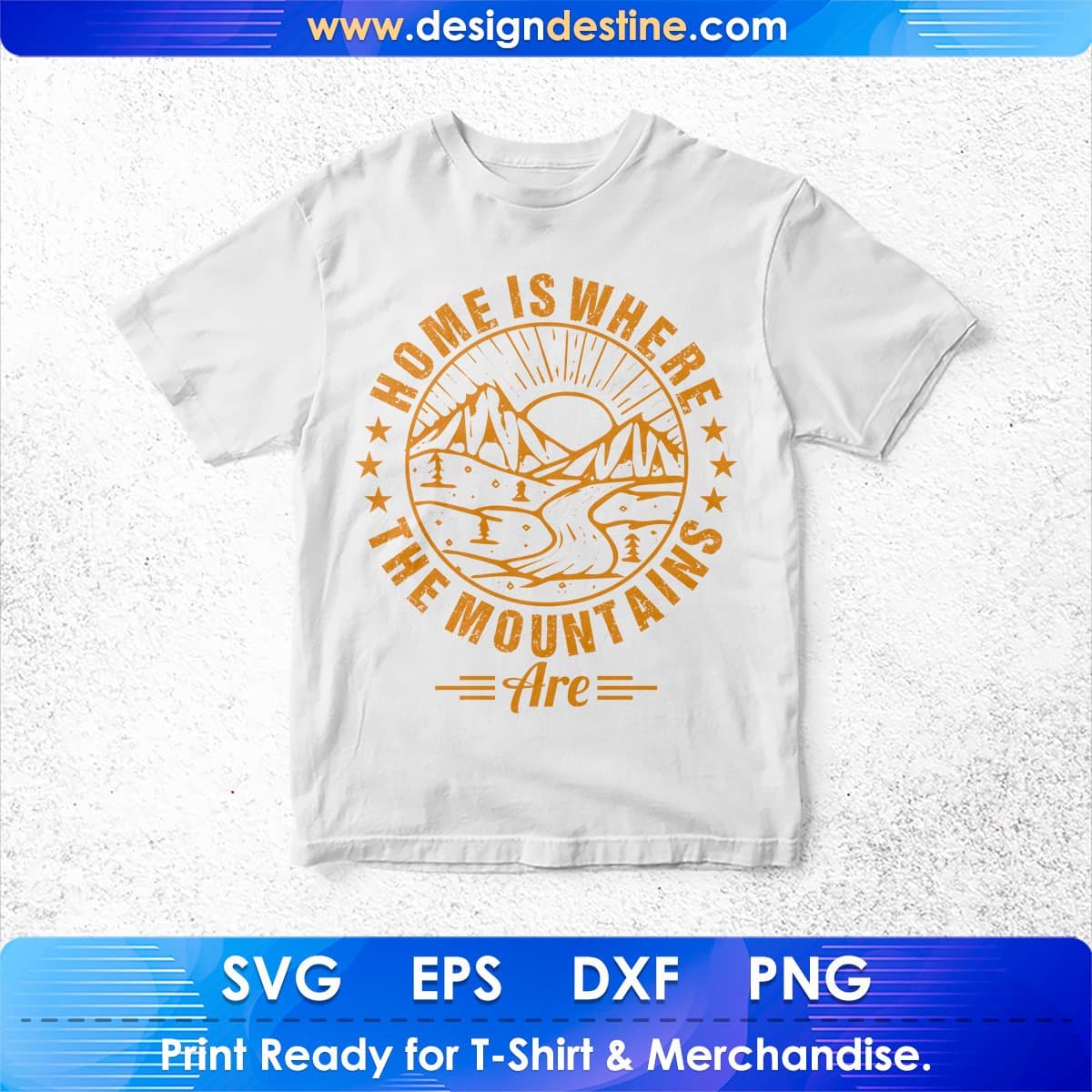 Home Is Where The Mountains Are Mountain T shirt Design In Ai Svg Printable Files