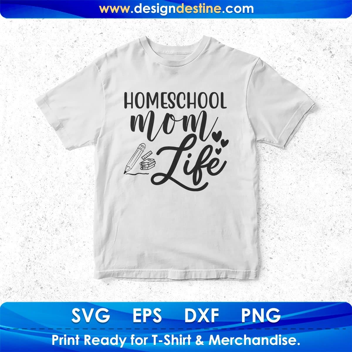 Homeschool Mom Life T shirt Design In Svg Png Cutting Printable Files