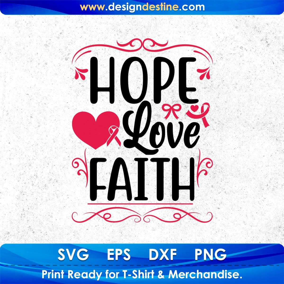Hope Love Faith Valentin's Day T shirt Design In Svg Png Cutting Printable Files