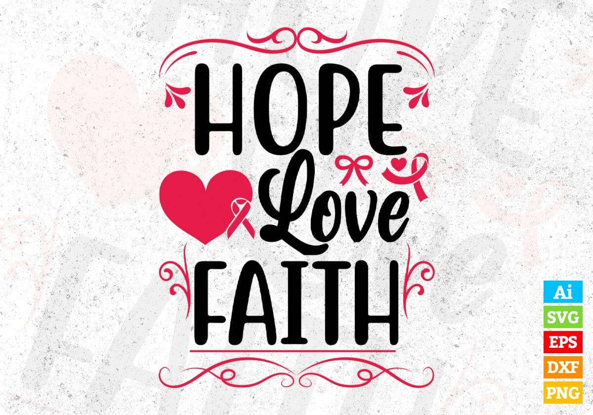 Hope Love Faith Valentin's Day T shirt Design In Svg Png Cutting Printable Files