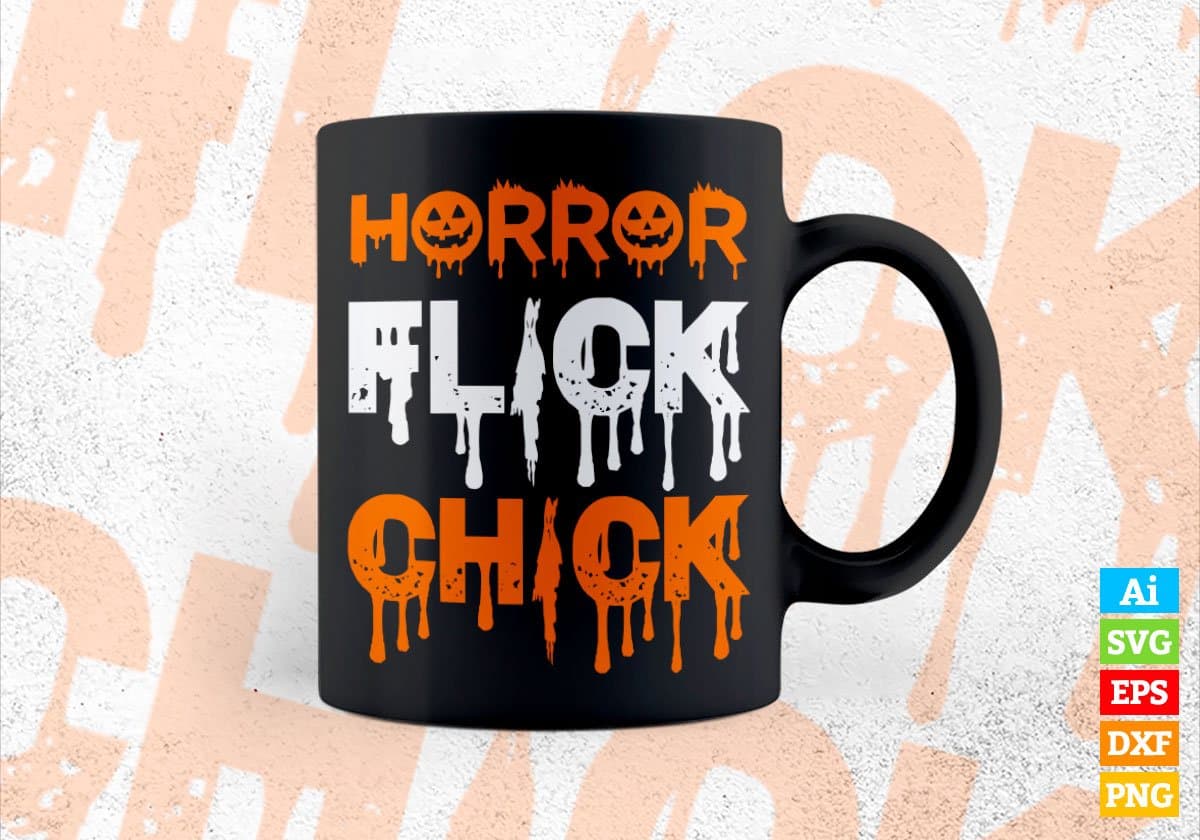 Horror Flick Chick Happy Halloween Editable Vector T-shirt Designs Png Svg Files
