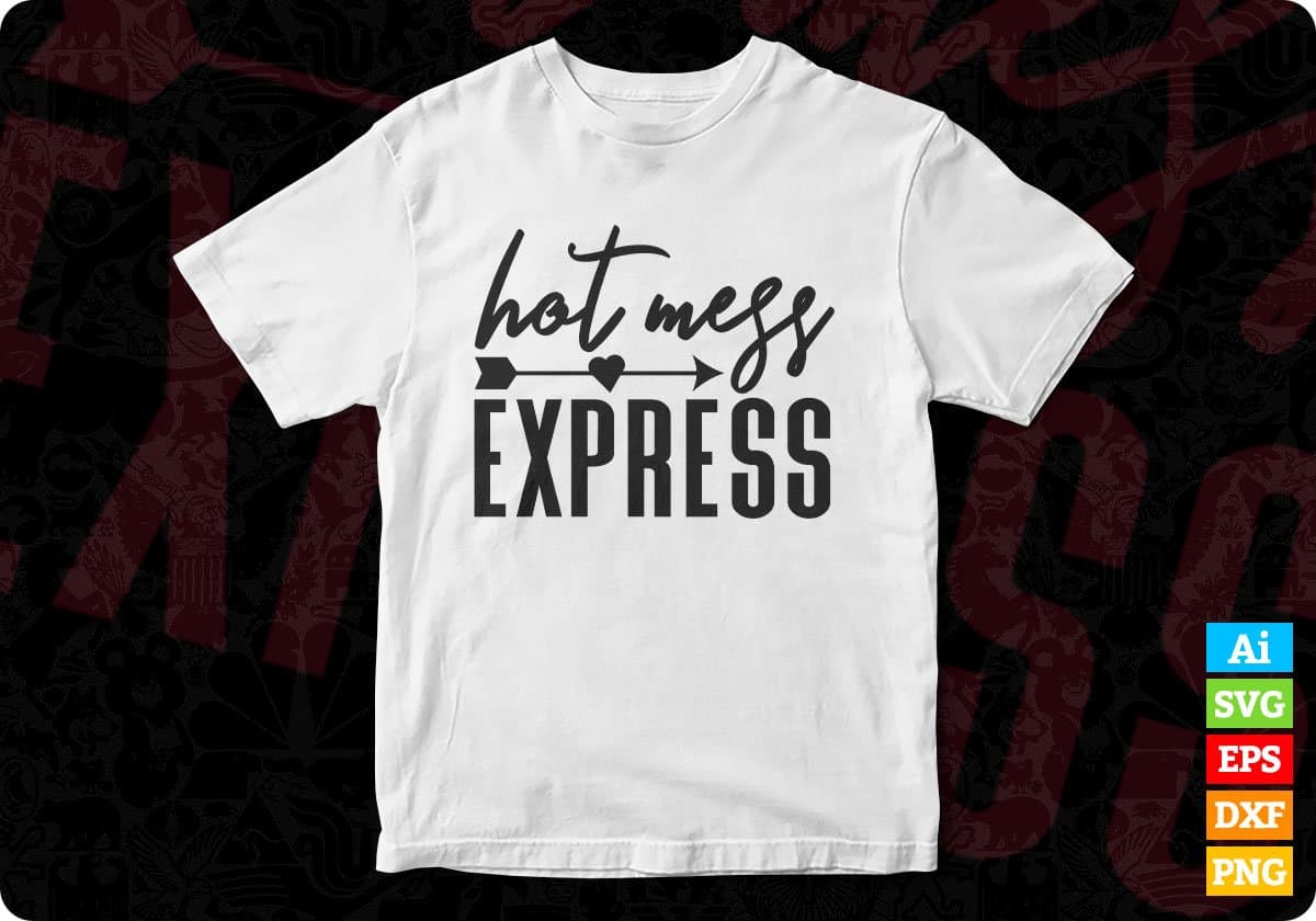 Hot Mess Express Mother's Day T shirt Design In Png Svg Cutting Printable Files