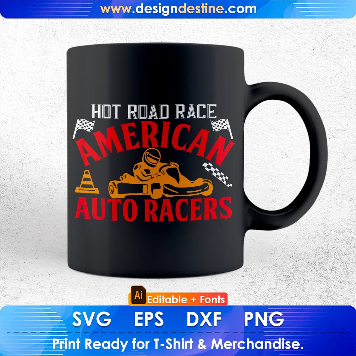 Hot Road Race American Auto Racers Editable T shirt Design In Ai Svg Printable Files