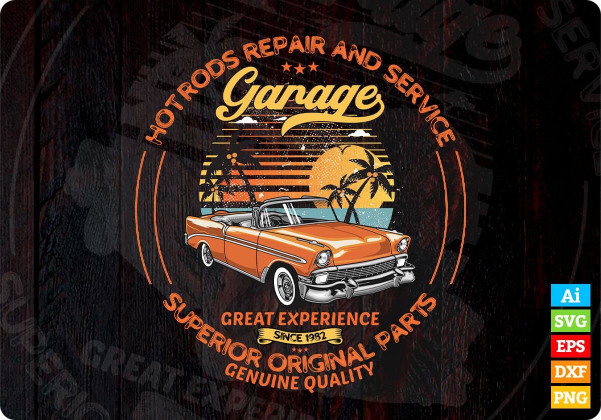 Hot Rods Repair & Service Garage Great Experience Auto Racing Editable T shirt Design In Ai Svg Files