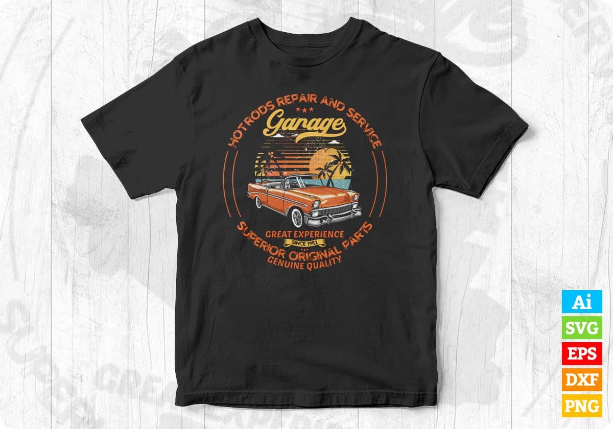 Hot Rods Repair & Service Garage Great Experience Auto Racing Editable T shirt Design In Ai Svg Files