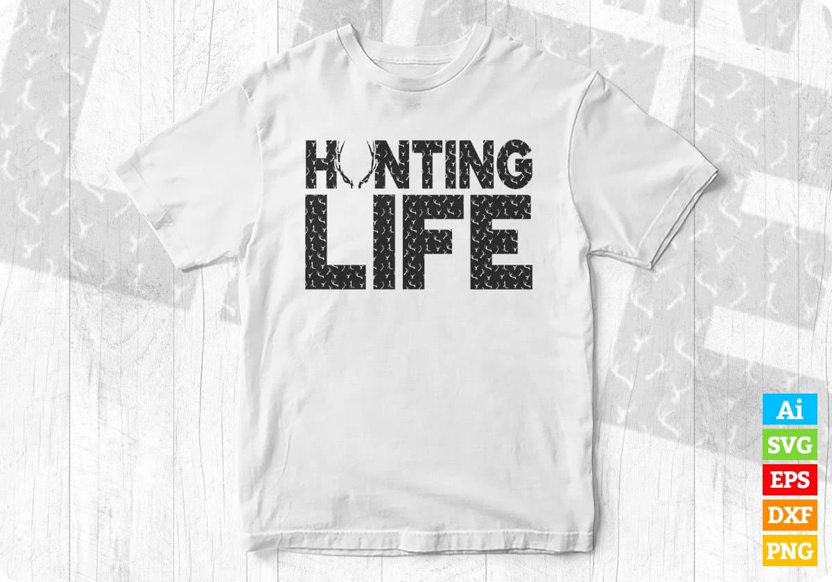 Hunting Life T shirt Design Svg Cutting Printable Files