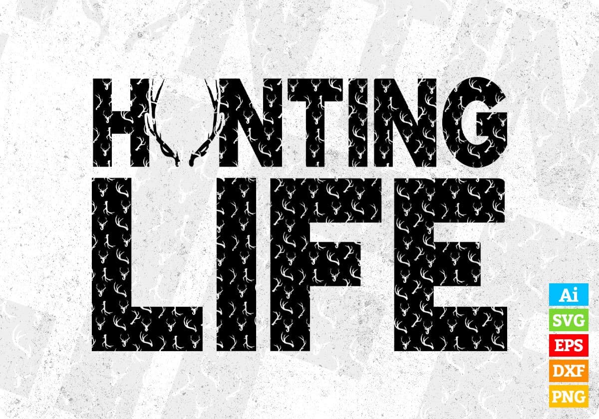 Hunting Life T shirt Design Svg Cutting Printable Files