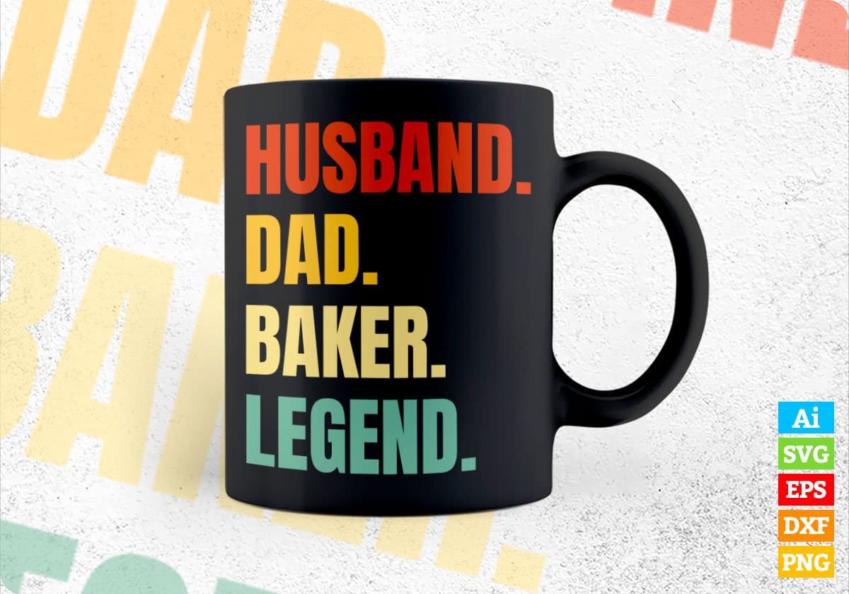 Husband Dad Baker Legend Vintage Editable Vector T-shirt Design in Ai Svg Files