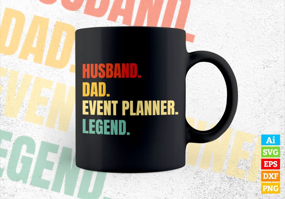Husband Dad Event Planner Legend Vintage Editable Vector T-shirt Design in Ai Svg Files