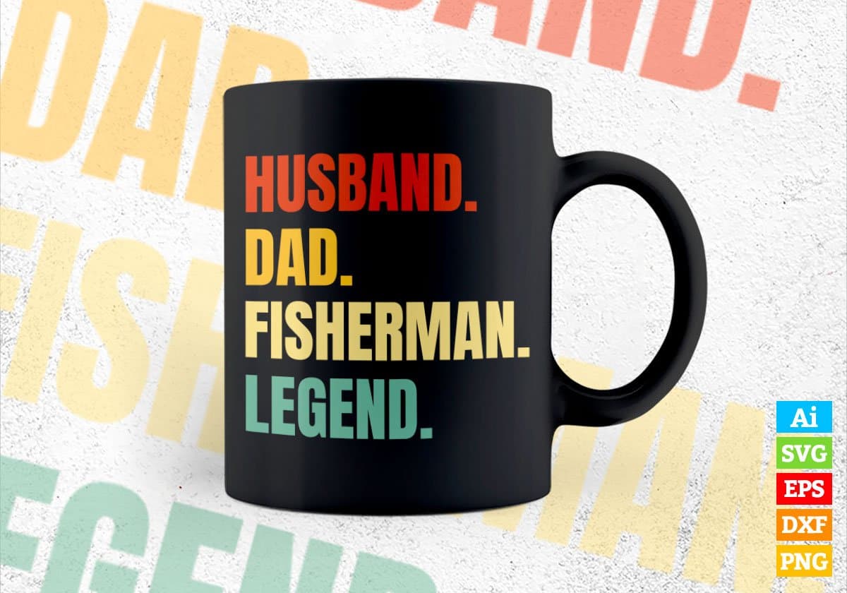 Husband Dad Fisherman Legend Vintage Editable Vector T-shirt Design in Ai Svg Files