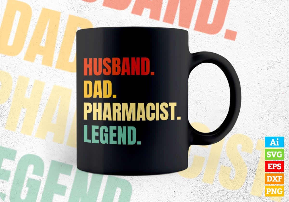 Husband Dad Pharmacist Legend Vintage Editable Vector T-shirt Design in Ai Svg Files
