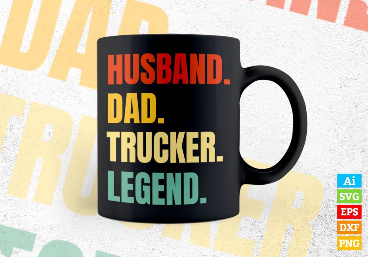 Husband Dad Trucker Legend Vintage Editable Vector T-shirt Design in Ai Svg Files