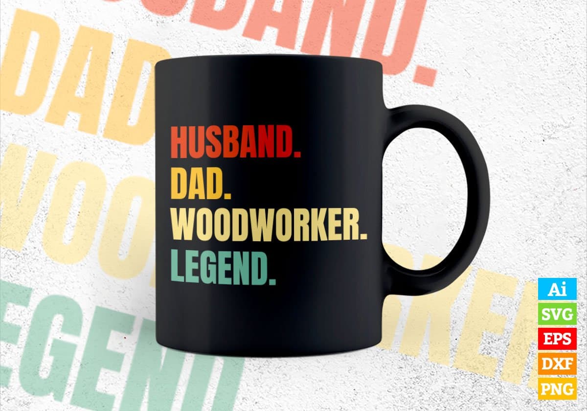 Husband Dad Woodworker Legend Vintage Editable Vector T-shirt Design in Ai Svg Files