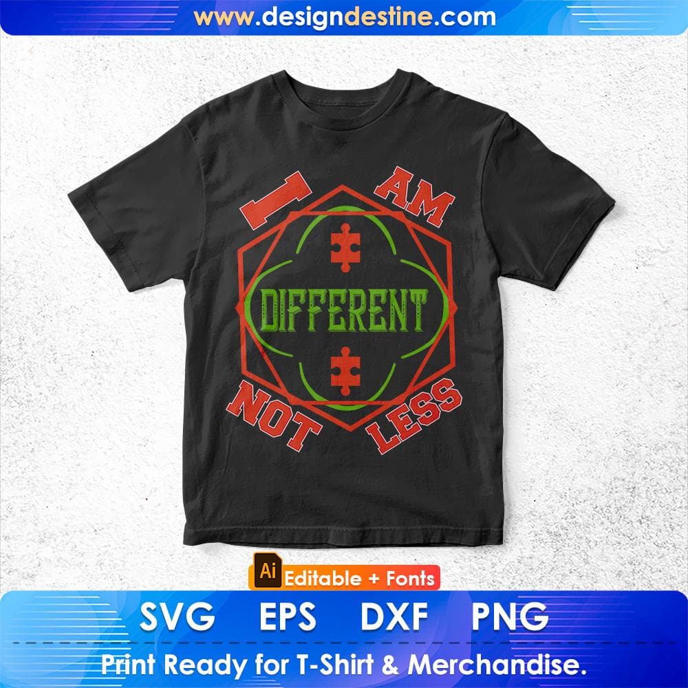 I Am Different Not Less Autism Editable T shirt Design Svg Cutting Printable Files