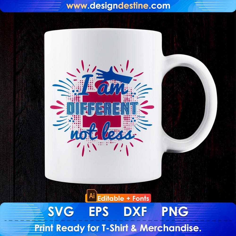 I Am Different Not Less Autism Editable T shirt Design Svg Cutting Printable Files