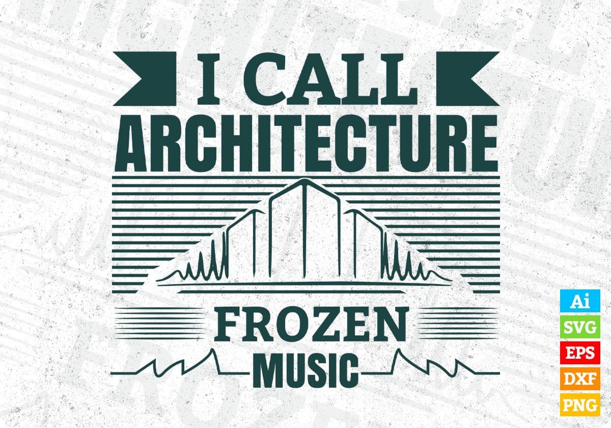 I Call Architecture Frozen Music Architect Editable T shirt Design Svg Cutting Printable Files