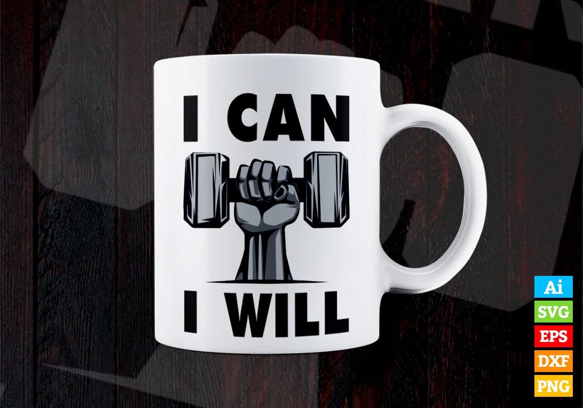 I Can I Will Gym Vector T-shirt Design in Ai Svg Png Files