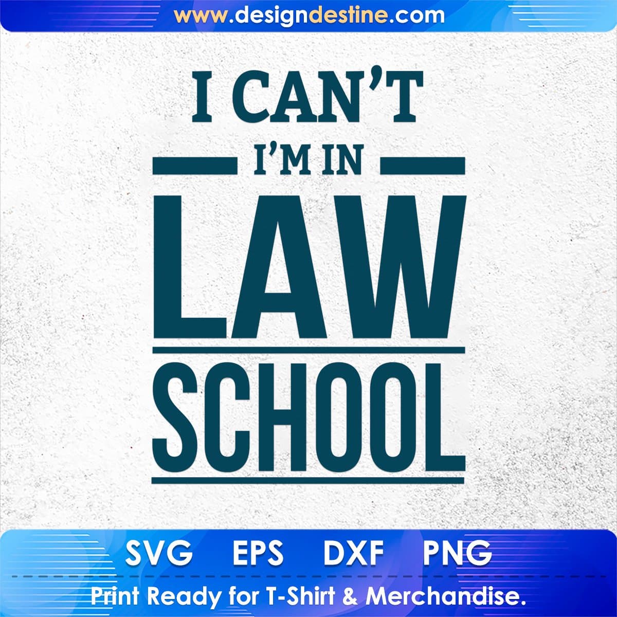 I Can Not I'm In Law School T shirt Design In Svg Png Cutting Printable Files