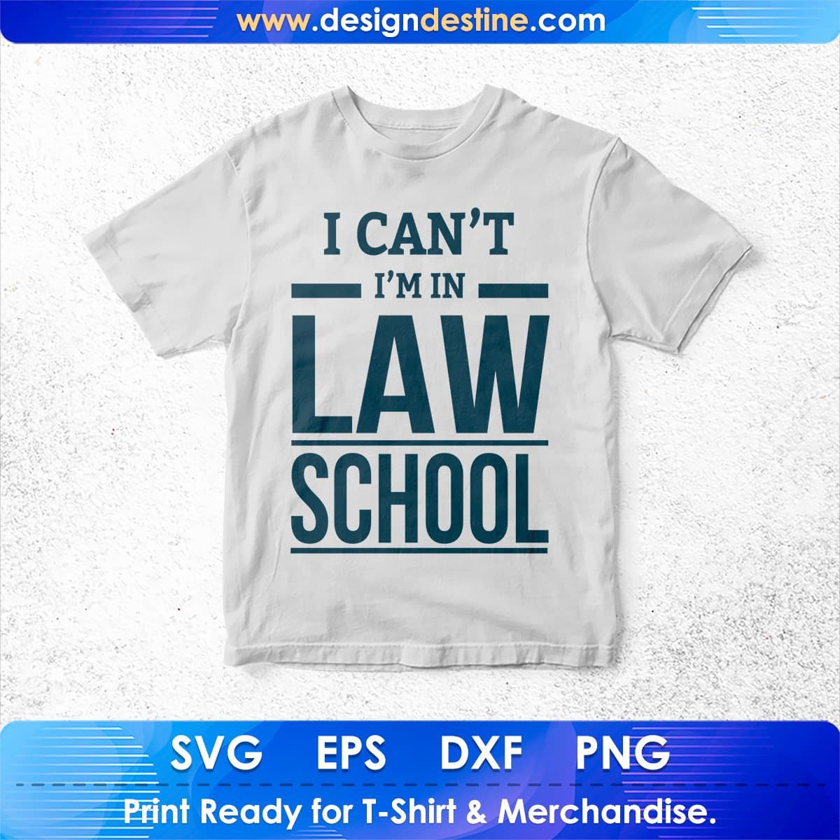I Can Not I'm In Law School T shirt Design In Svg Png Cutting Printable Files