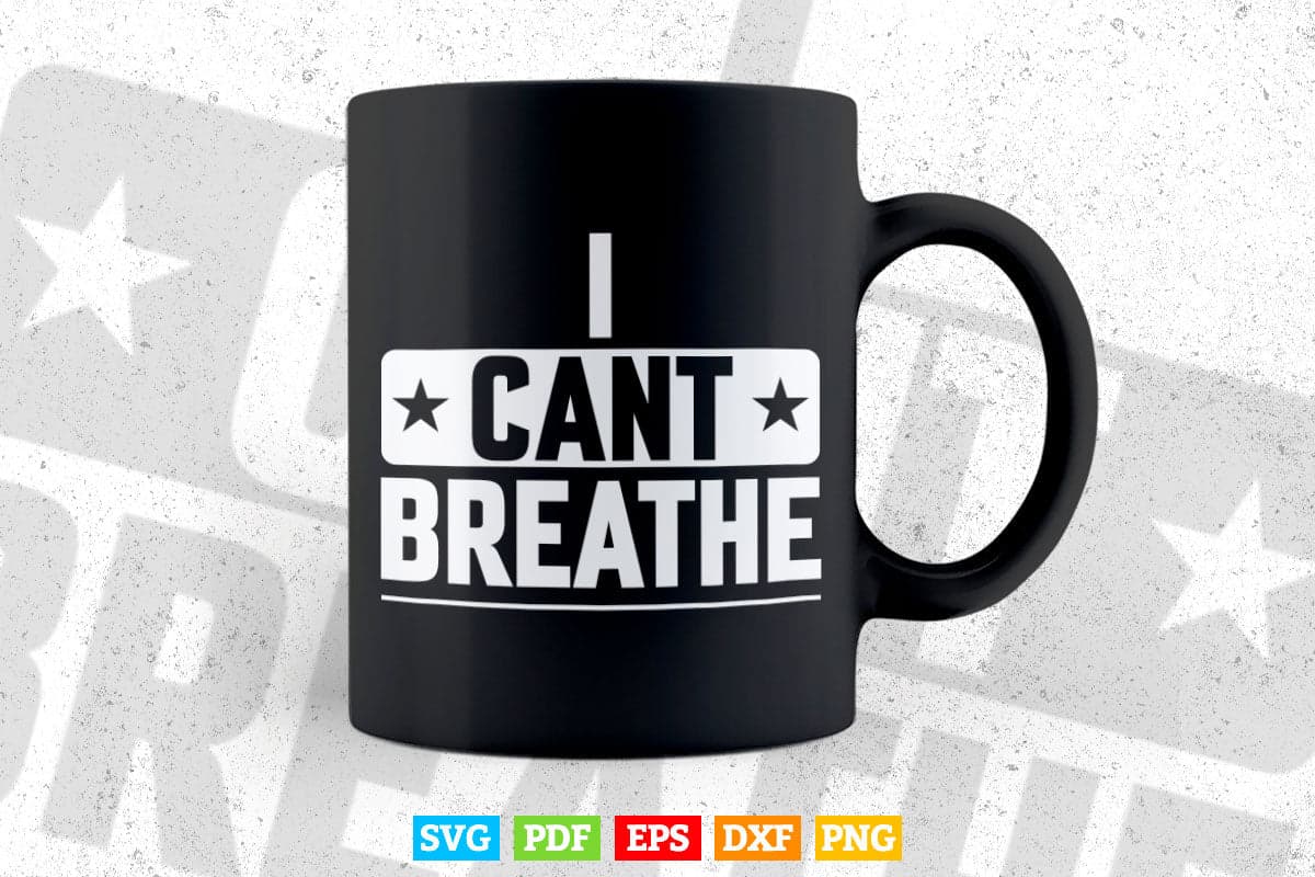 I Cant Breathe Protest Tees END Police Brutality Police Svg Cricut Files.