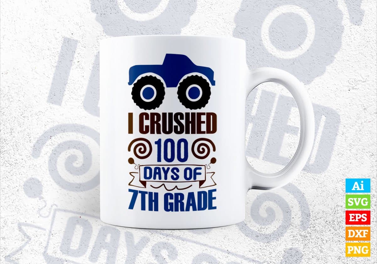 I Crushed 100 Days Of 7th Grade Editable Vector T-shirt Design in Ai Svg Files