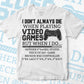 I Don't Always Die When Playing Video Games Controller Editable T-Shirt Design in Ai Svg Cutting Printable Files