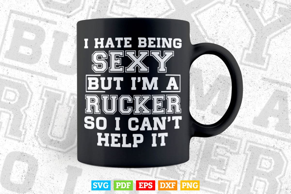 I Hate Being Sexy But I'm A Trucker So I Can't Help It Vector T shirt Design Svg Printable Files