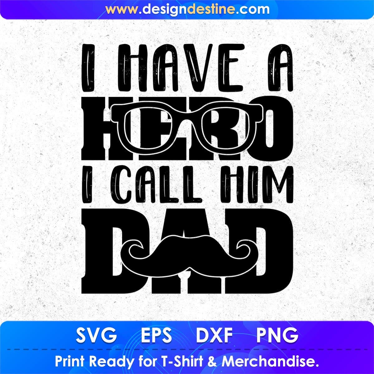 I Have A Hero I Call Him Dad Father's Day T shirt Design In Svg Png Cutting Printable Files