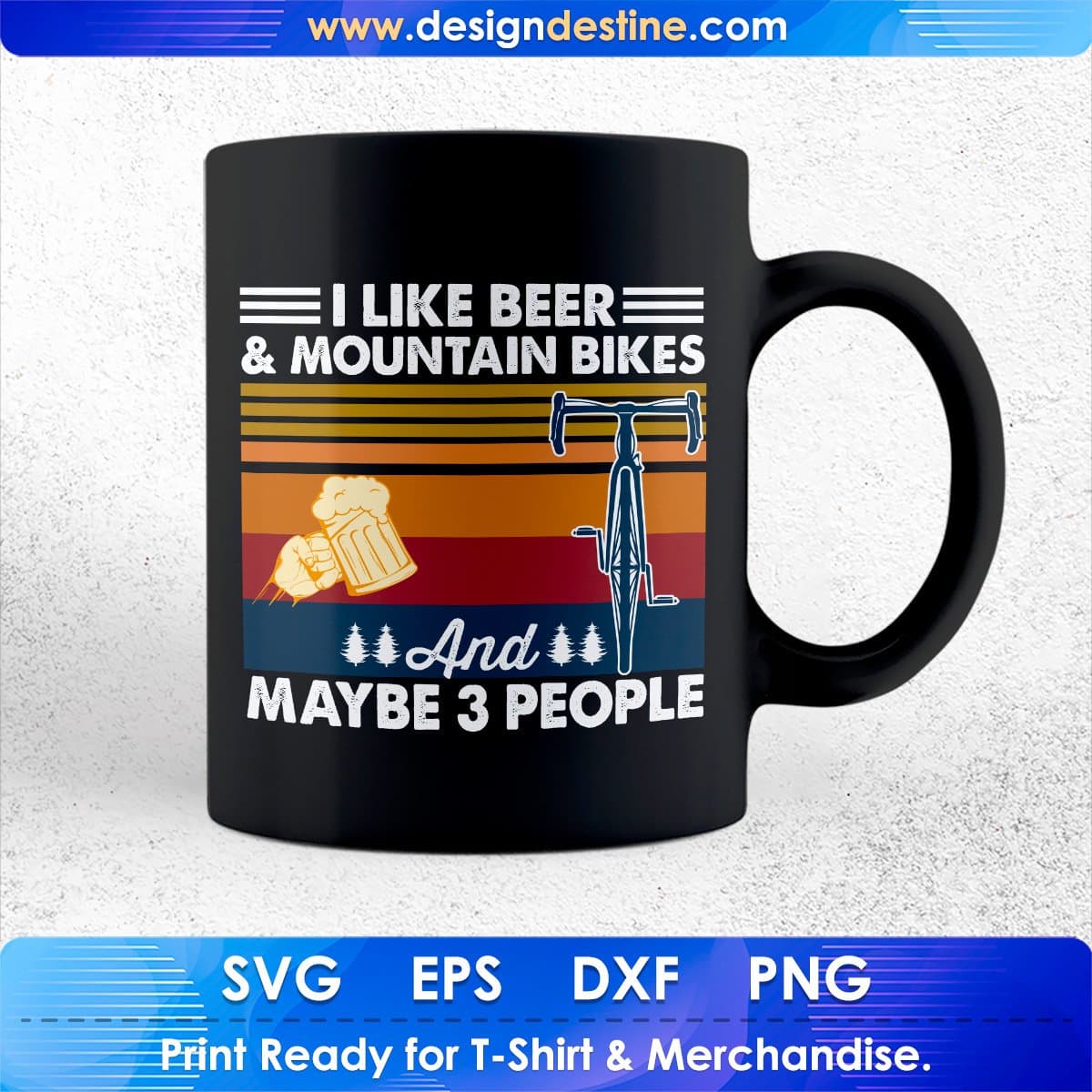 I Like Beer & Mountain Bikes And Maybe 3 People T shirt Design In Ai Svg Files