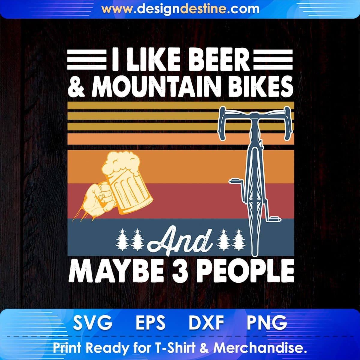 I Like Beer & Mountain Bikes And Maybe 3 People T shirt Design In Ai Svg Files