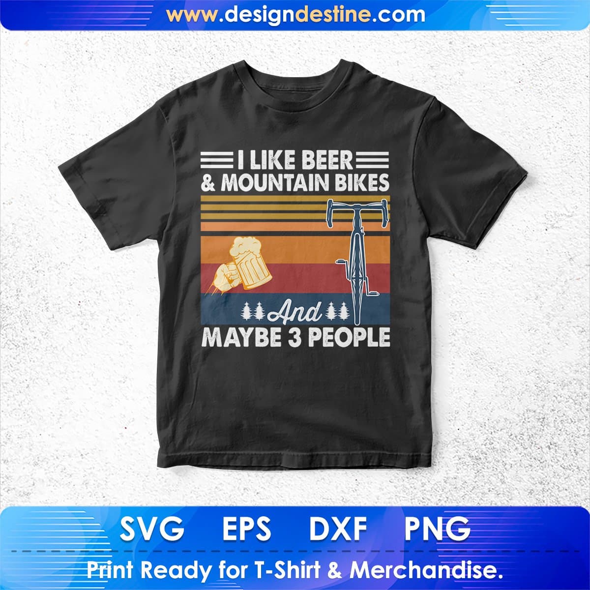 I Like Beer & Mountain Bikes And Maybe 3 People T shirt Design In Ai Svg Files