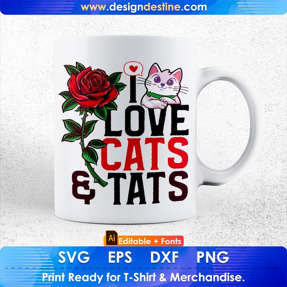 I Love Cats And Tats Editable T-shirt Design For Cat And Tattoo Lovers in Ai Png Svg Cutting Printable Files