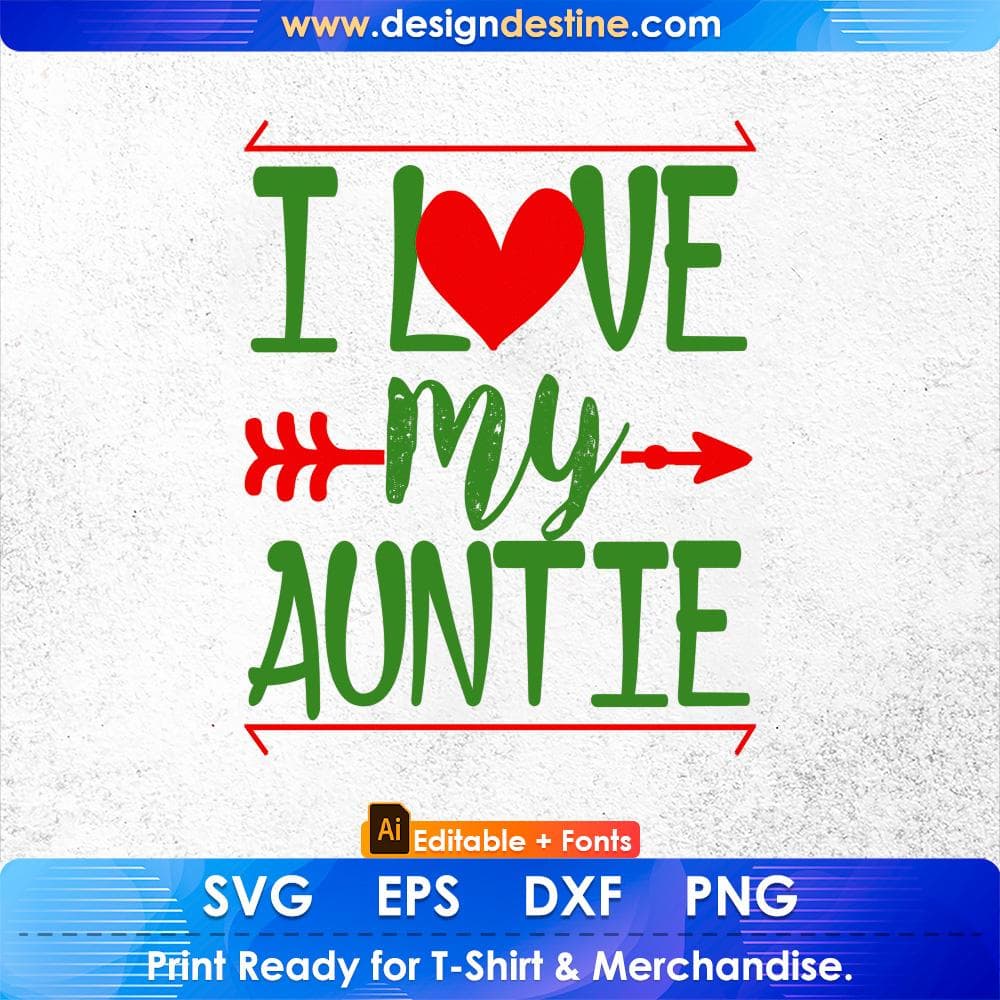 I Love My Auntie Editable T shirt Design Svg Cutting Printable Files