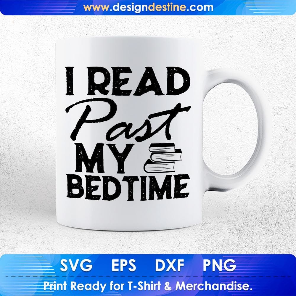 I Read Past My Bedtime Education T shirt Design Svg Cutting Printable Files