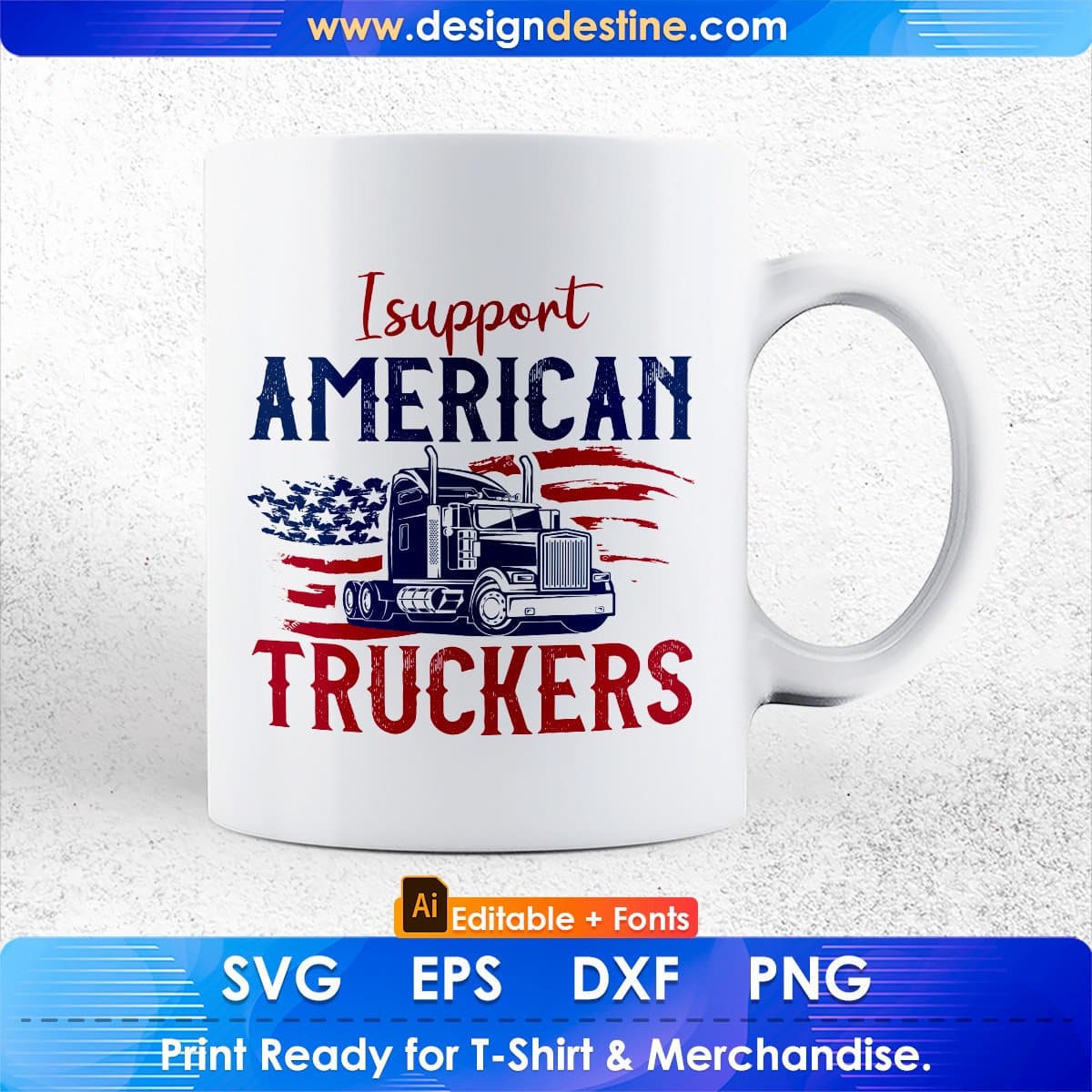 I Support American Truckers Editable T shirt Design In Ai Svg Printable Files