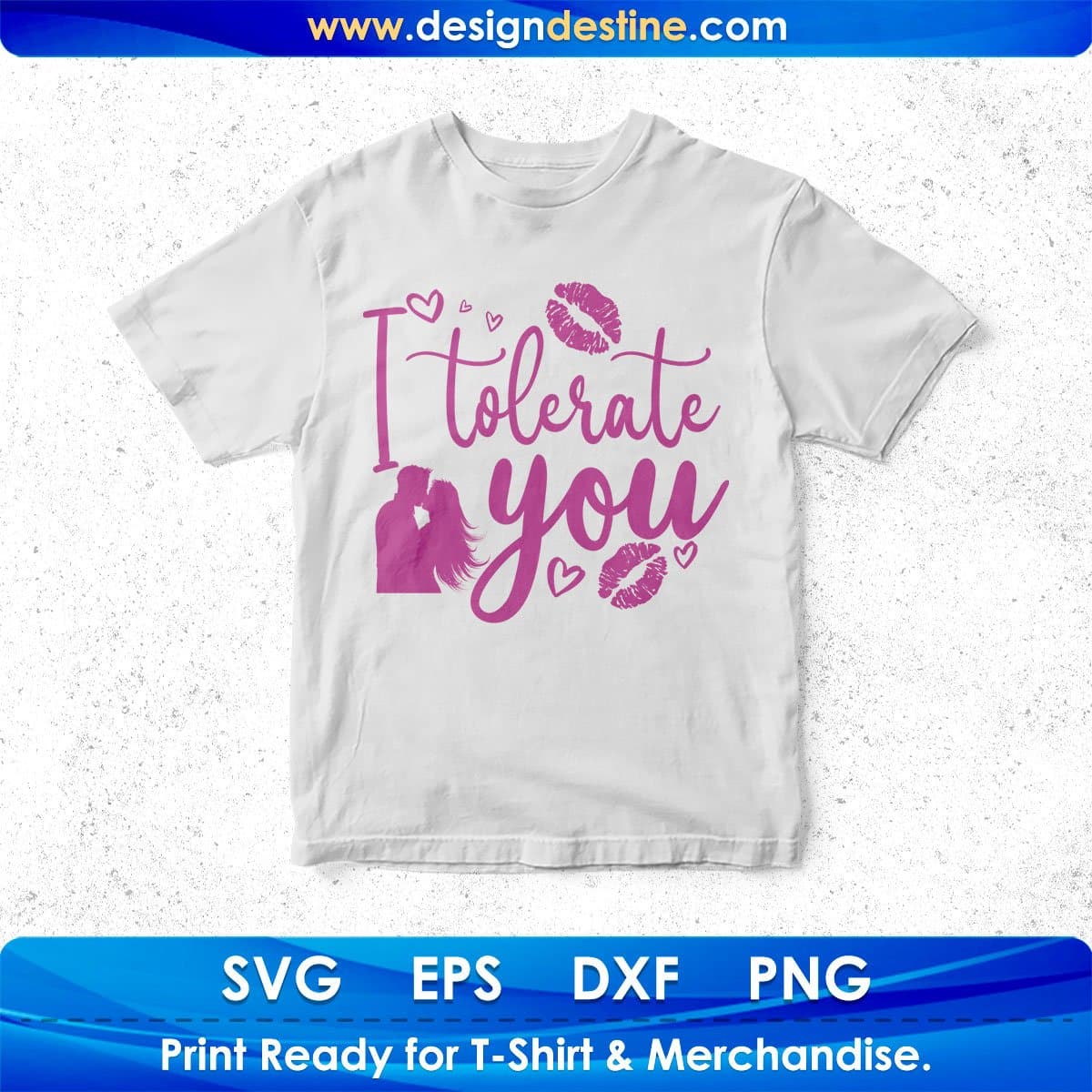 I Tolerate You Valentine's Day T shirt Design In Svg Png Cutting Printable Files