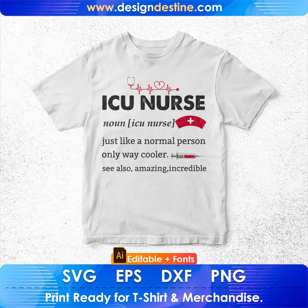 ICU Nurse Definition Editable T shirt Design In Ai Svg Png Printable Files